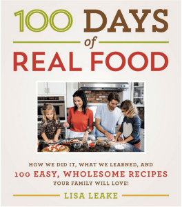 100 Days Of Real Food Cookbook By Lisa Leake