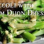 Bruce Bradley'S Warm Dijon Dressing Is A Quick, Go-To Sauce That Will Make Your Broccoli Go From Ho-Hum To Yum In Seconds!