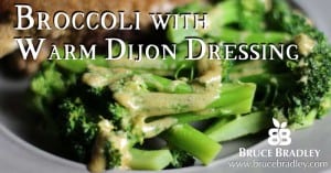 Bruce Bradley's warm dijon dressing is a quick, go-to sauce that will make your broccoli go from ho-hum to yum in seconds!