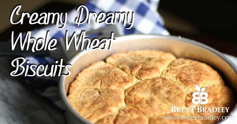 Bruce Bradley'S Creamy Dreamy Whole Wheat Biscuits Use 100% Whole Wheat Flour, All Real Ingredients, Are Soft, Fluffy, And Delicious!