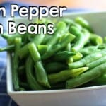 Ready For A Quick Cure For The Common Green Bean? Lemon Pepper Green Beans Are A Flavorful Way To Add Veggies To Your Table!