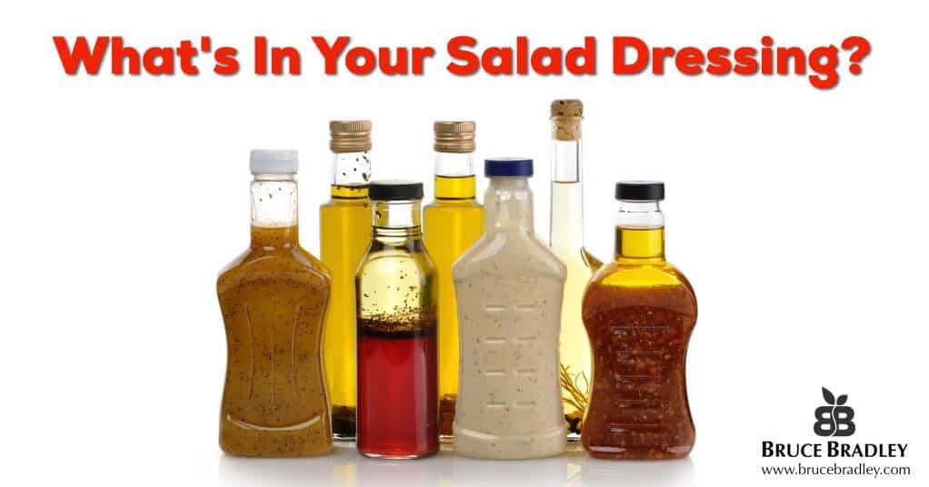 Bottled Salad Dressing Ingredients Are All Over The Place. Learn What'S In Your Bottled Oil And Vinegar Salad Dressing And 4 Tips To Choosing A Healthier Option.