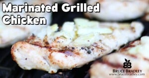 Bruce Bradley's White Wine Marinated Grilled Chicken is delicious and easy!