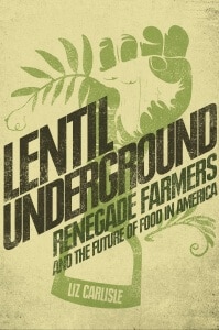 If You'Re Interested In Learning More About Sustainable Farming And How A Group Of Lentil Farmers Decided To Stand Up To Big Agricultural Companies, Add Lentil Underground To Your Reading List.