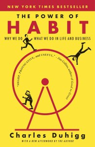 The Power Of Habit Has Great Insights Into How Habits Work And How We Can Go About Changing Them!