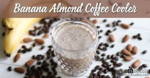 This Banana Almond Coffee Cooler is the perfect summer drink to cool you down, and it's made with real ingredients and no added sugars!