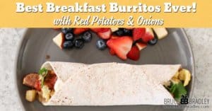 These best breakfast burritos ever are filled with red potatoes, onions, eggs, and sausage with a vegetarian option for those cutting out meat!