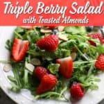 This Triple Berry Salad With Toasted Almonds Is So Delicious And Super As A Side Dish Or As A Main Meal!