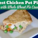 Recipe: The Best Homemade Chicken Pot Pie Ever 3