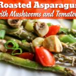 Delicious Asparagus Is Given An Extra Perk Of Flavor With The Additional Of Mushrooms And Tomatoes!