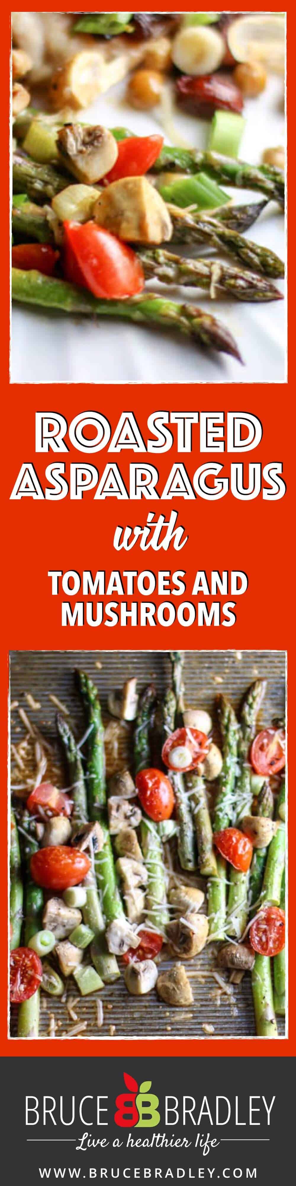 Want A Side Dish That Looks Like It Took Hours To Prepare, But Only Took Minutes? Then Try My Delicious Roasted Asparagus With Tomatoes And Mushrooms!