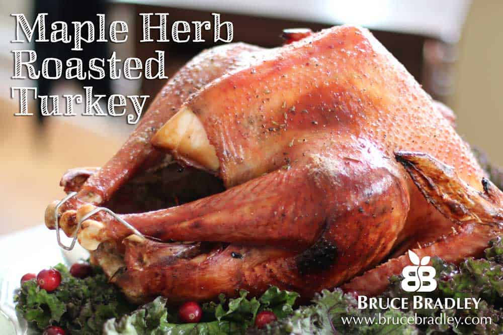 Bruce Bradley's recipe for Maple Herb Roasted Turkey